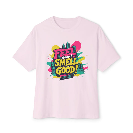 Feel Good Smell Pink Good Unisex Oversized Boxy Tee