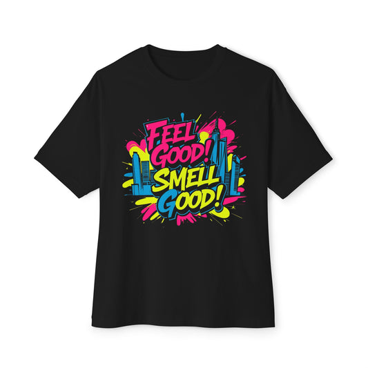Feel Good Smell Good Oversized Tee